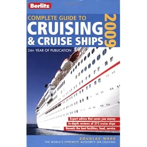 Berlitz 2009 Complete Guide to Cruising and Cruise Ships (Berlitz Complete Guide to... by Douglas Ward