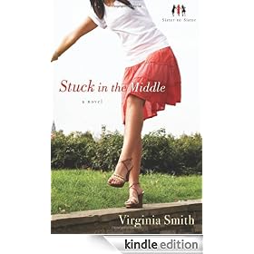Stuck in the Middle (Sister-to-Sister, Book 1): A Novel