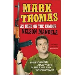 As Used on the Famous Nelson Mandela: Underground Adventures in the Arms and Torture Trade