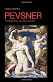 Pevsner : the early life : Germany and art