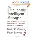 The Emotionally Intelligent Manager: How to Develop and Use the Four Key Emotional Skills of Leadership