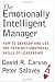 The Emotionally Intelligent Manager: How to Develop and Use the Four Key Emotional Skills of Leadership by David R. Caruso, Peter Salovey