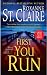 First You Run (The Bullet Catchers)