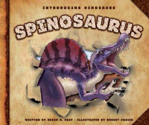 Spinosaurus (Introducing Dinosaurs)