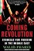 The Coming Revolution: Struggle for Freedom in the Middle East