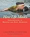 How Life Moves: Explorations in Meaning and Body Awareness