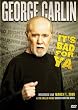 George Carlin It's Bad For Ya [DVD] [2008]