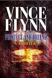 Protect and Defend: A Thriller