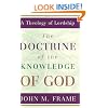 The Doctrine of the Knowledge of God (A Theology of Lordship)