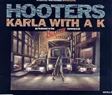 HOOTERS KARLA WITH A K 5" CD SINGLE 3 TRACK