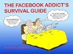 The Facebook Addict's Survival Guide