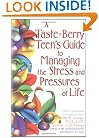 A Taste-Berry Teen's Guide to Managing the Stress and Pressures of Life