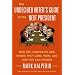 The Undecided Voter's Guide to the Next President: Who the Candidates Are, Where They Come from, and How You Can Choose