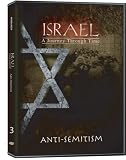 Israel, A Journey Through Time: Anti-Semitism (Part 3)