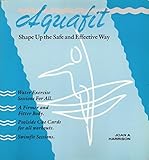 Aquafit : shape up the safe and effective way