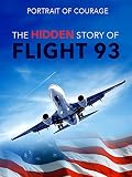 Portrait of Courage: The Hidden Story of Flight 93
