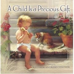 A Child Is a Precious Gift (Focus on the Family)