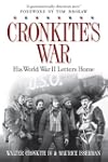 Cronkite's War: His World War II Lett...