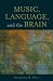 Music, Language, and the Brain