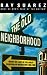 The Old Neighborhood: What We Lost in the Great Suburban Migration, 1966-1999