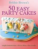 50 Easy Party Cakes