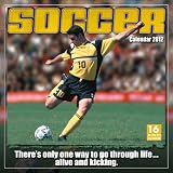 Soccer: The Original Extreme Sport 2012 Wall (calendar)
