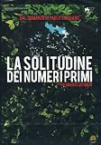 Produkt-Bild: Die Einsamkeit der Primzahlen / The Solitude of Prime Numbers ( La solitudine dei numeri primi ) ( A Solid&atilde;o dos N&uacute;meros Primos (La solitude des nombres premiers) ) [ Italienische Fassung, Keine Deutsche Sprache ]