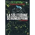 Die Einsamkeit der Primzahlen / The Solitude of Prime Numbers ( La solitudine dei numeri primi ) ( A Solid�o dos N�meros Primos (La solitude des nombres premiers) ) [ Italienische Fassung, Keine Deutsche Sprache ]