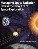 Managing Space Radiation Risk in the New Era of Space Exploration