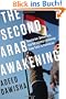 The Second Arab Awakening: Revolution, Democracy, and the Islamist Challenge from Tunis to Damascus