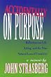 Accidentally on Purpose: Reflections on Life, Acting and the Nine Natural Laws of Creativity (Applause Books)