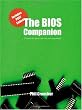 The BIOS Companion: The book that doesn't come with your motherboard!