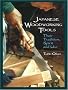 Japanese Woodworking Tools: Their Tradition, Spirit, and Use