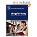 Pflegeforschung: Methoden - Bewertung - Anwendung