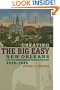 Creating the Big Easy: New Orleans And the Emergence of Modern Tourism, 1918-1945