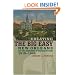 Creating the Big Easy: New Orleans And the Emergence of Modern Tourism, 1918-1945