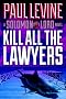 KILL ALL THE LAWYERS (Solomon vs. Lord)