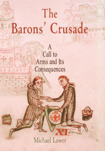 The Barons' Crusade: A Call to Arms and Its Consequences (The Middle Ages Series)