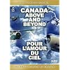 Canada Above and Beyond: 100 Years of Aviation / Pour l'amour du ciel: 100 ans d'aviation au Canada