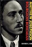 Matthew Josephson, bourgeois bohemian