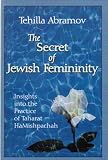 The Secret of Jewish Femininity (revised)