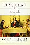 Consuming the Word: The New Testament and The Eucharist in the Early Church