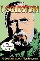 I, Goldstein: My Screwed Life