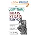 Everything Brain Strain Book: Over 400 Puzzles, Riddles, And Mind-Benders To Flex Your Mental Muscles (Everything: Sports and Hobbies)