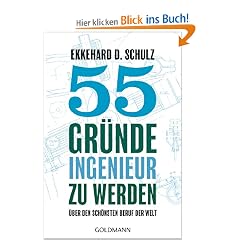 55 Gr�nde, Ingenieur zu werden: �ber den sch�nsten Beruf der Welt