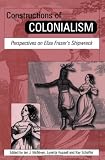 Constructions of Colonialism: Perspectives on Eliza Fraser's Shipwreck