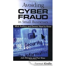 Avoiding Cyber Fraud in Small Businesses: What Auditors and Owners Need to Know
