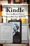 Kindle - the unofficial manual. Guidebook, tips and tricks - International Bestseller