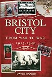 Bristol City : from war to war, 1915-1946