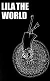 LILA THE WORLD